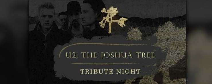 U2 The Joshua Tree: Tribute Night