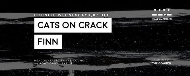 Council Wednesdays with Cats On Crack & FINN