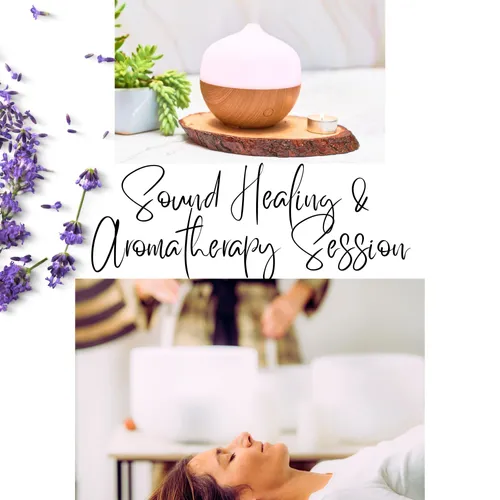 Sound Healing & Aromatherapy Session