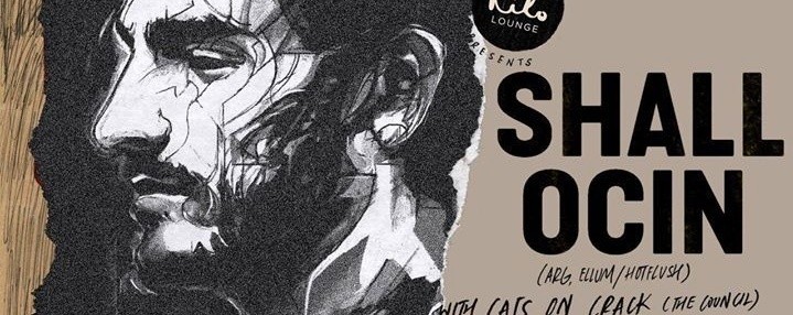 Kilo Lounge presents Shall Ocin (ARG) & Cats On Crack