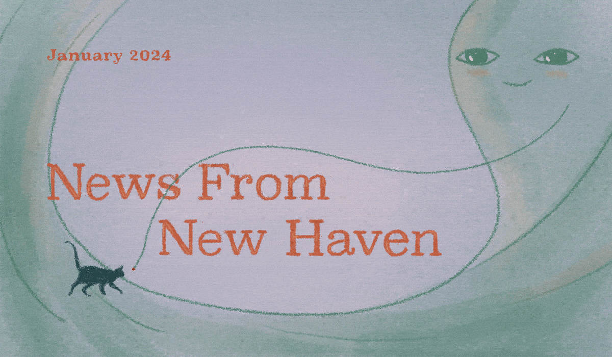 Click to read the January 2024 "News from New Haven" mailing