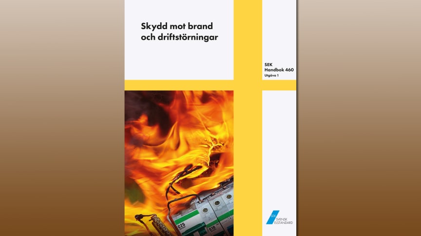 Nya SEK Handbok 460 Skydd mot brand och driftstörningar