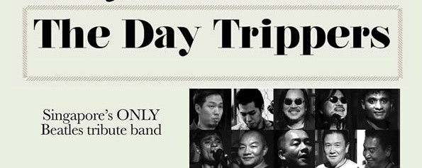 THE DAY TRIPPERS – SINGAPORE’S ONLY BEATLES TRIBUTE BAND