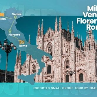 tourhub | Meet & Greet Italy | Milan, Venice, Florence, and Rome, escorted small group by train with luggage service included | Tour Map