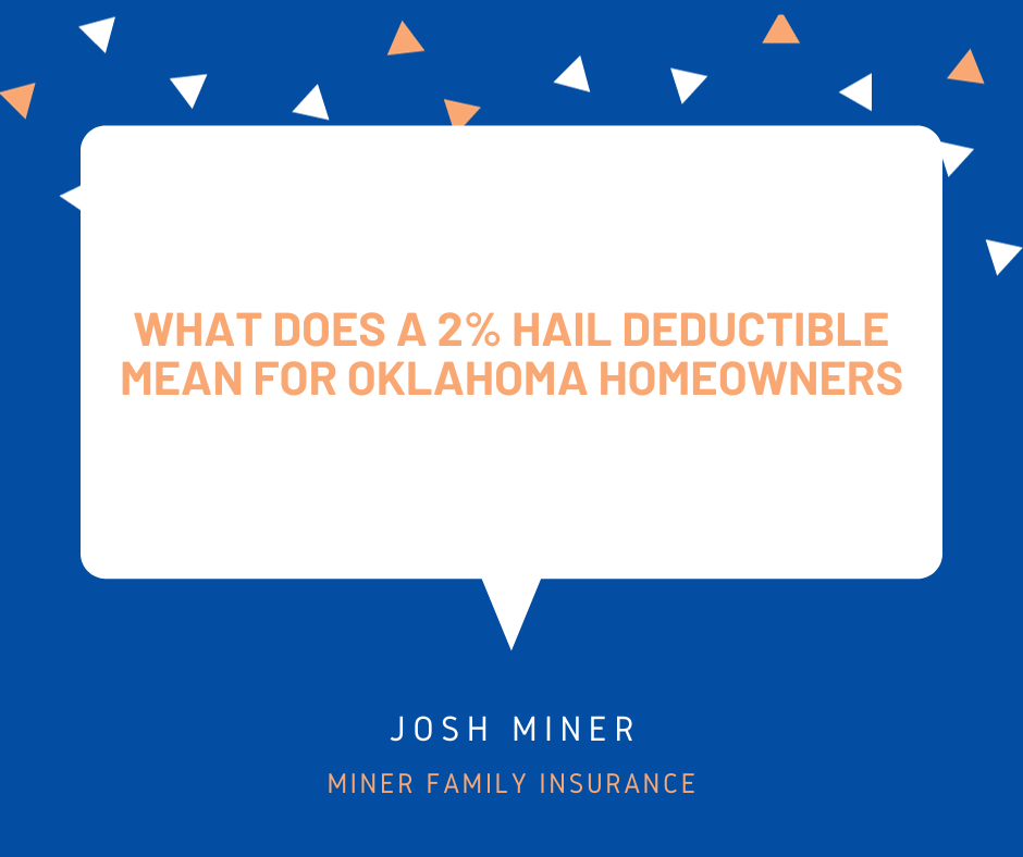 What Does a 2% Hail Deductible Mean For Oklahoma Homeowners