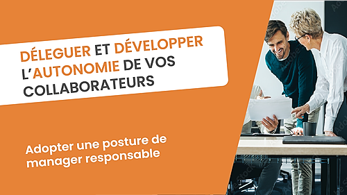 Représentation de la formation : DÉLEGUER ET DÉVELOPPER L’AUTONOMIE DE SES COLLABORATEURS