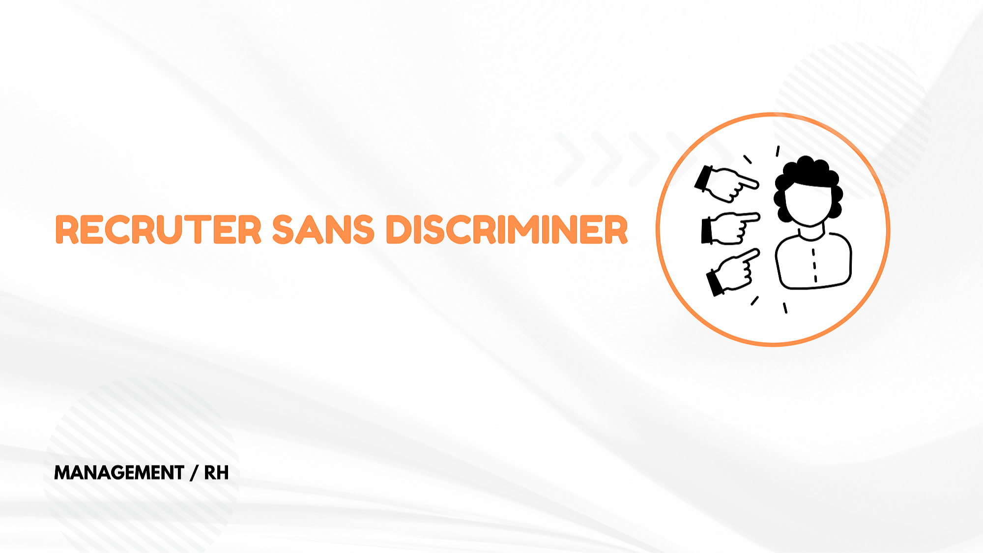 Représentation de la formation : RECRUTER SANS DISCRIMINER