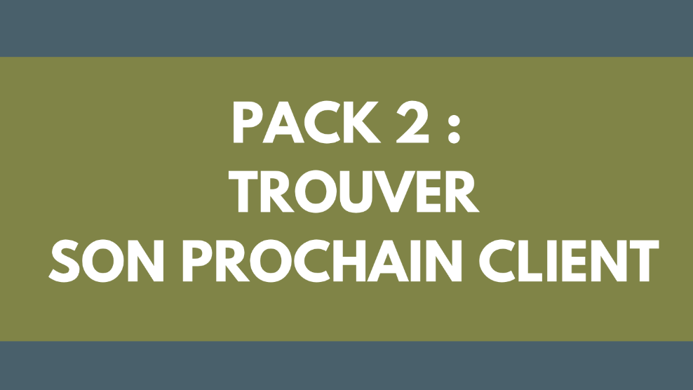 Représentation de la formation : PACK 2 : TROUVER SON PROCHAIN CLIENT