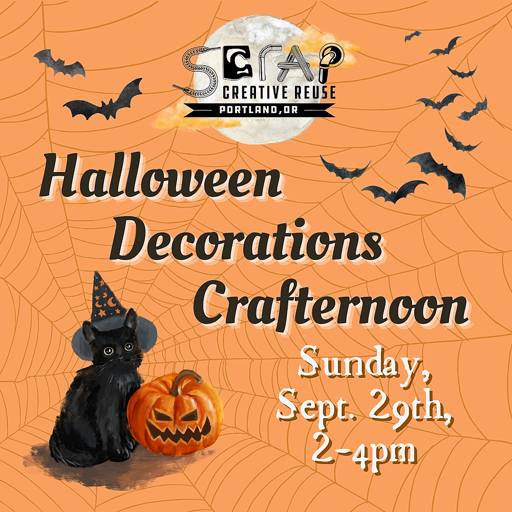 SCRAP Creative Reuse Portland: Halloween Decorations Crafternoon