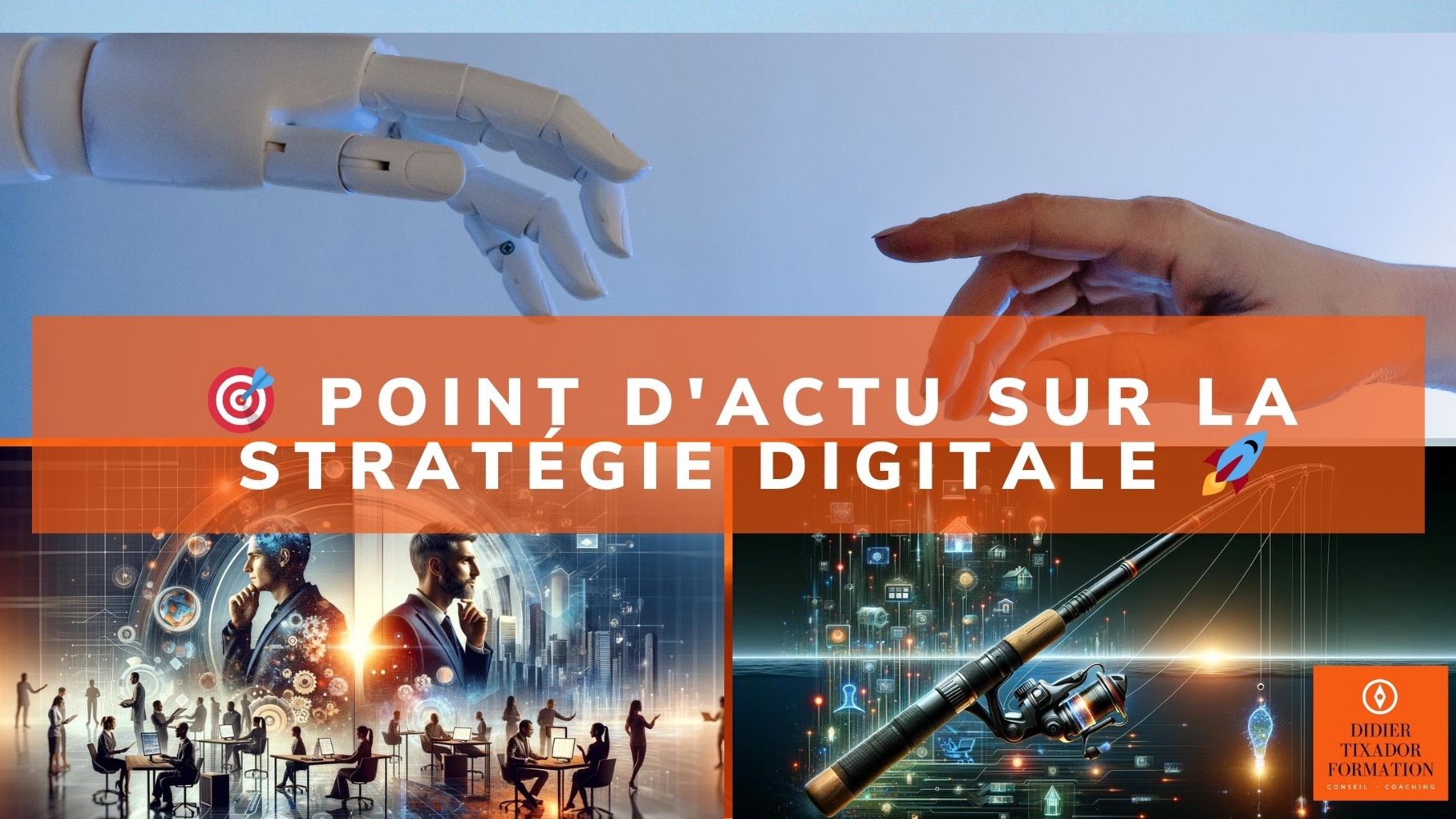 Représentation de la formation : 🎯 Point d'Actu sur la Stratégie Digitale 🚀
