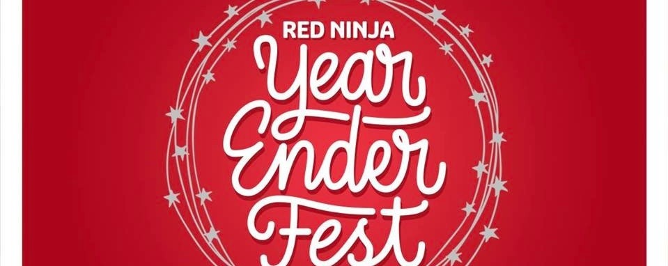 Red Ninja Year Ender Fest