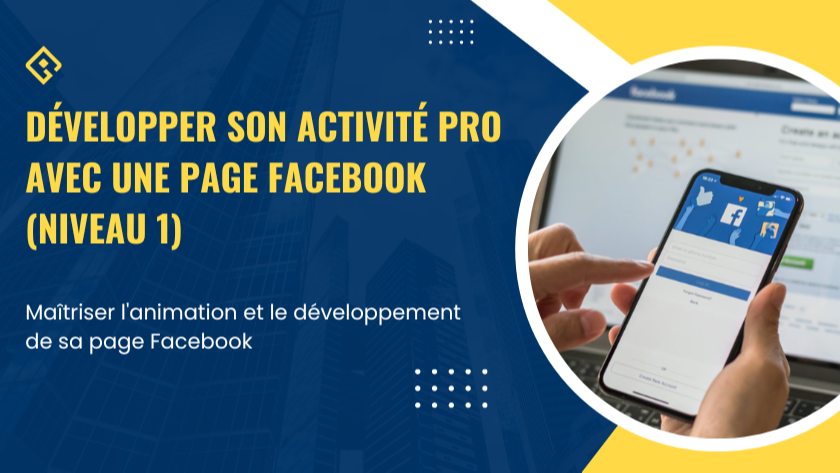Représentation de la formation : Formation : Développer son activité pro avec une page Facebook (niveau 1)