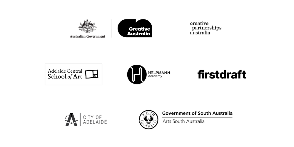 Logos of Sponsors: Creative Australia, Creative Partnerships Australia, Adelaide Central School of Art, Helpmann Academy, Firstdraft, City of Adelaide and Arts SA