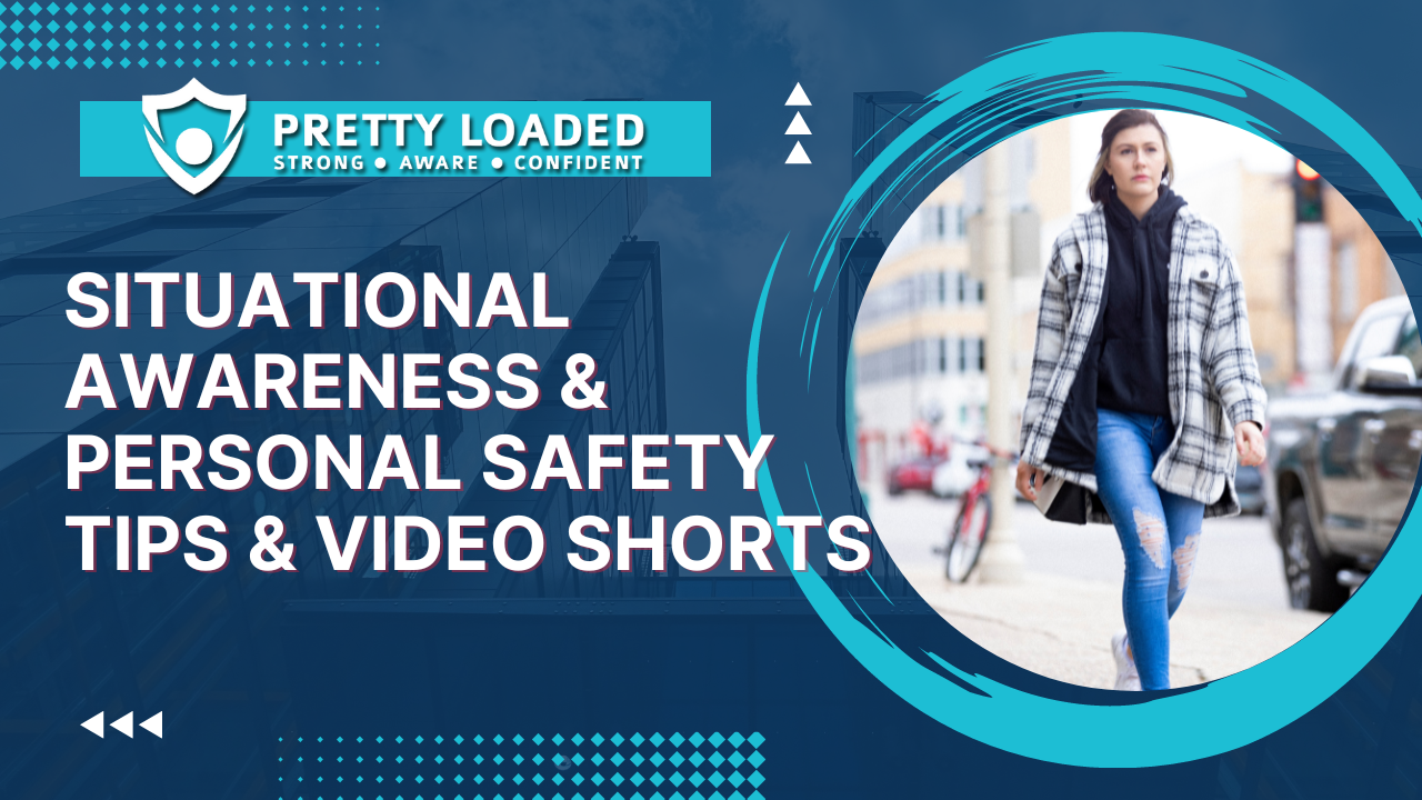 Situational Awareness & Personal Safety Tips & Video Shorts | Pretty