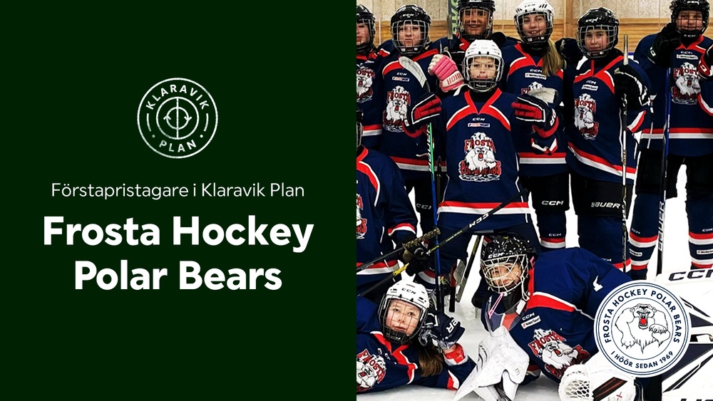 Efter 1348 ansökningar står det klart att Frosta Hockey Polar Bears kammar hem förstapriset på 50 000 kr i sponsring genom Klaravik Plan. Nu ska ett omklädningsrum för föreningens tjejer bli verklighet!