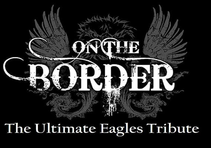 BT - On The Border: The Ultimate Eagles Tribute - November 2, 2024, doors 6:30pm