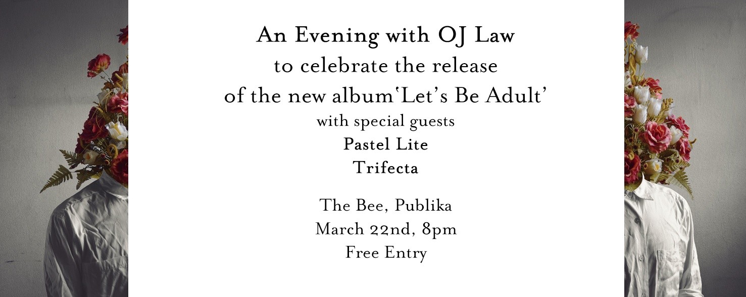 OJ Law 'Let's Be Adult' Album Launch