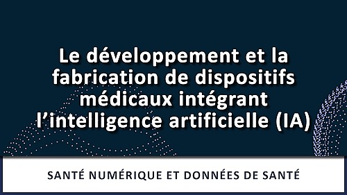 Représentation de la formation : Le développement et la fabrication de dispositifs médicaux intégrant l’intelligence artificielle (IA)