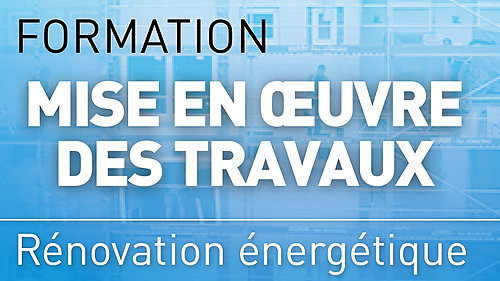 Représentation de la formation : Mise en œuvre des travaux de rénovation énergétique