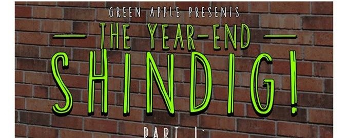 Green Apple presents THE YEAR-END SHINDIG!
