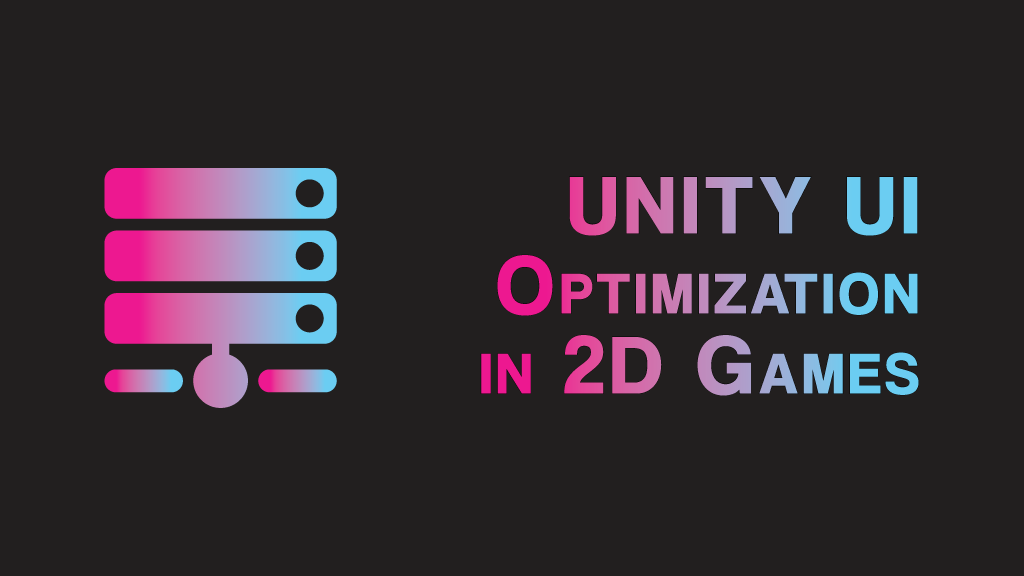 unity-ui-optimizations-in-2d-games-mammoth-interactive