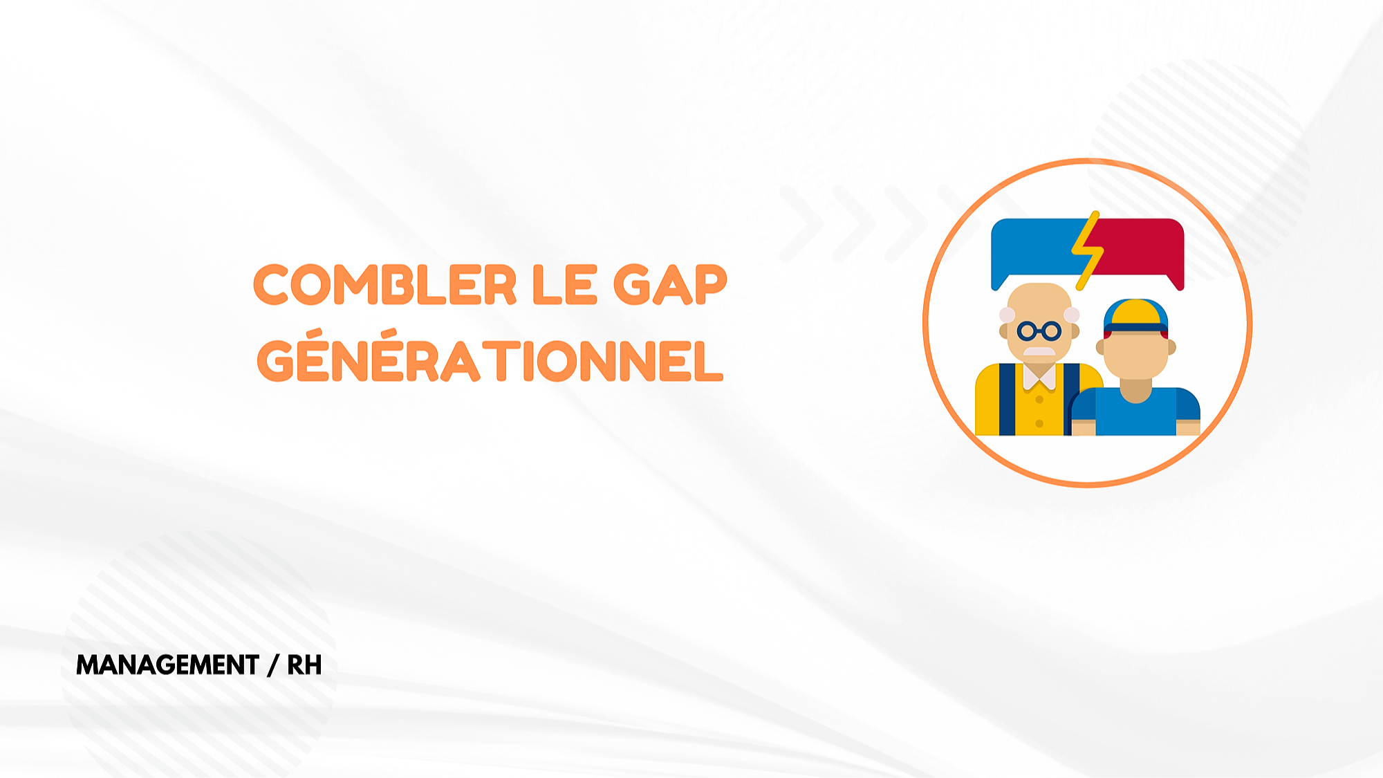 Représentation de la formation : COMBLEZ LE GAP GÉNÉRATIONNEL