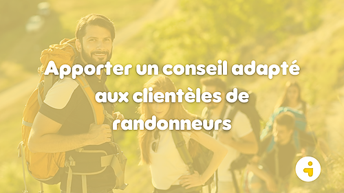 Représentation de la formation : Apporter un conseil adapté aux clientèles de randonneurs