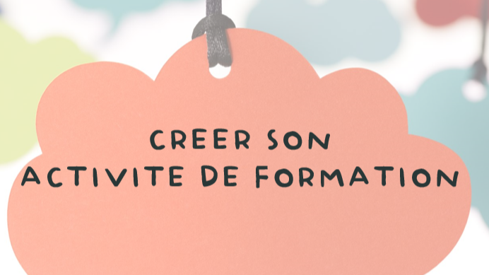 Représentation de la formation : CM - Créer son activité de formation professionnelle pour adultes