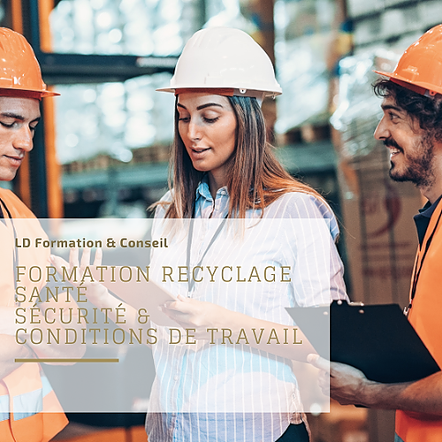 Représentation de la formation : Formation de recyclage en Santé, Sécurité et Conditions de Travail des membres de la CSSCT