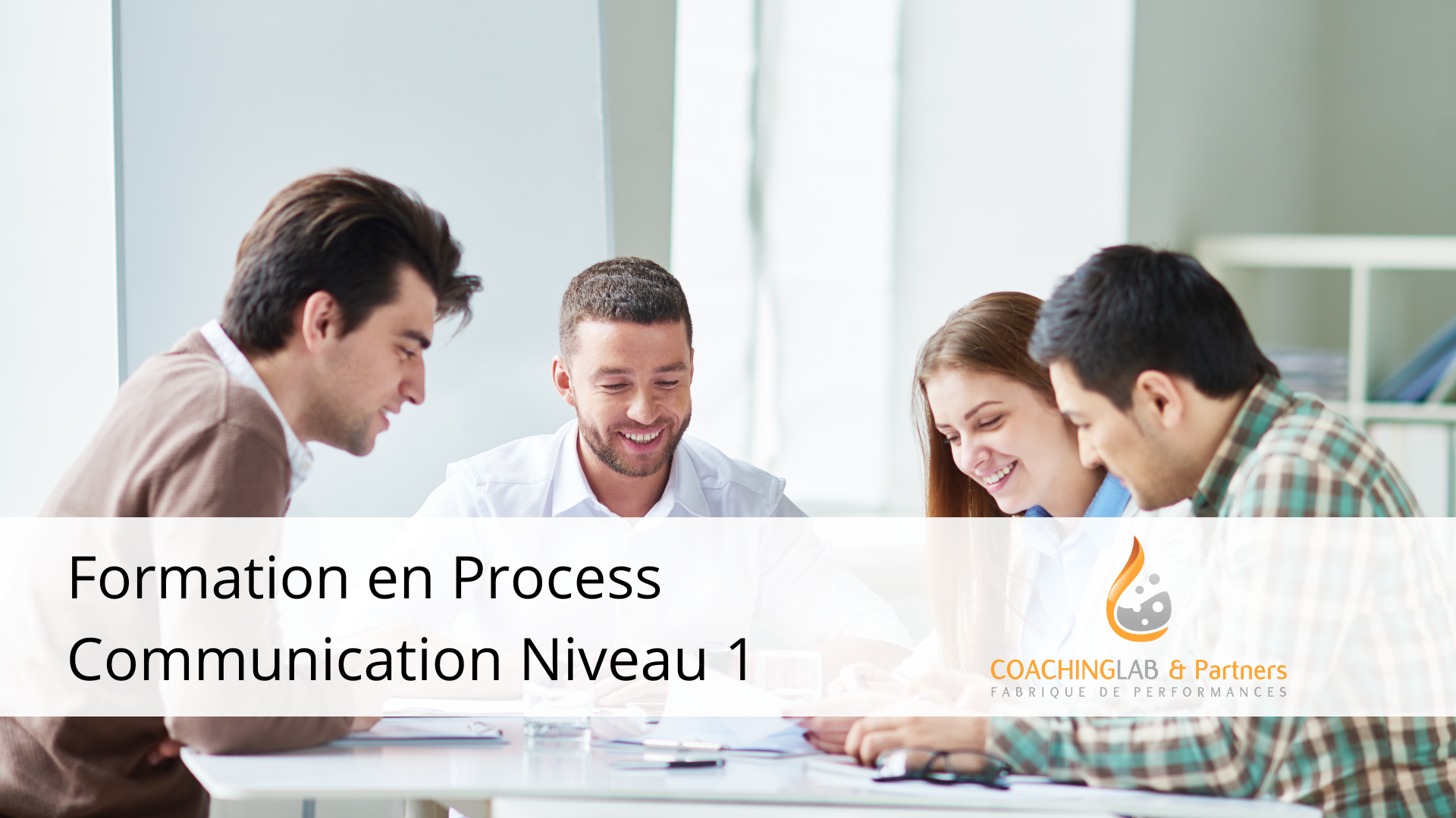 Représentation de la formation : 4 - Formation en Process Communication niveau 1
