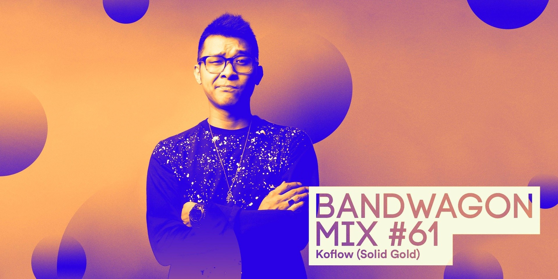 Bandwagon Mix #61: Koflow (Solid Gold)