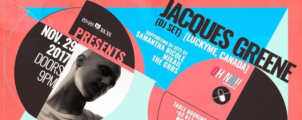 XX XX presents: Jacques Greene (LuckyMe / Canada)