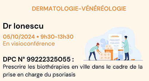 Représentation de la formation : Prescrire les biothérapies en ville dans le cadre de la prise en charge du psoriasis. N°99222425055 - Classe virtuelle