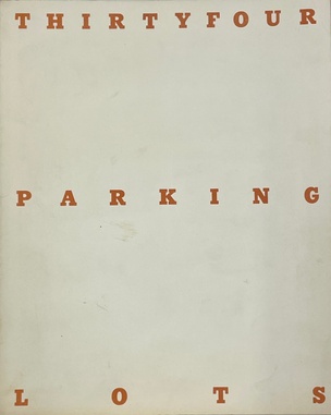 Thirtyfour Parking Lots in Los Angeles [First Edition]