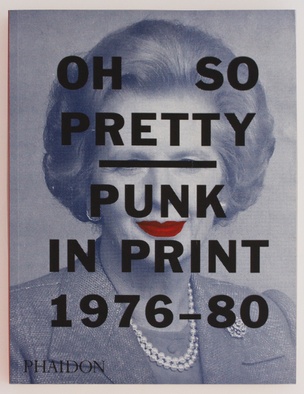 OH SO PRETTY: PUNK IN PRINT 1976 - 1980