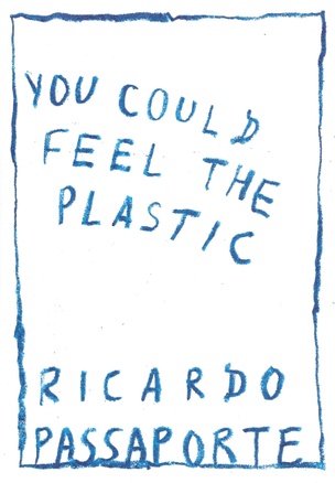You Could Feel the Plastic