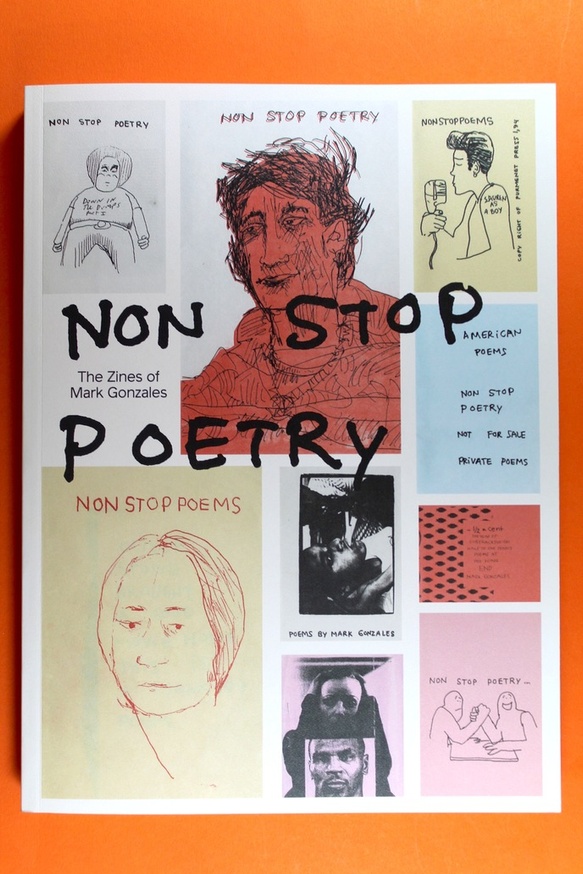 NON STOP POETRY : The Zines of Mark Gonzales [SIGNED]