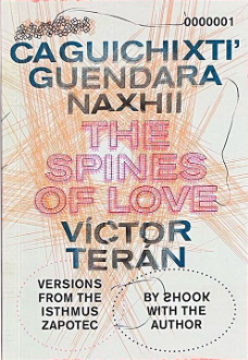 CA GUICHI XTI' GUENDA RANAXHII / The Spines of Love
