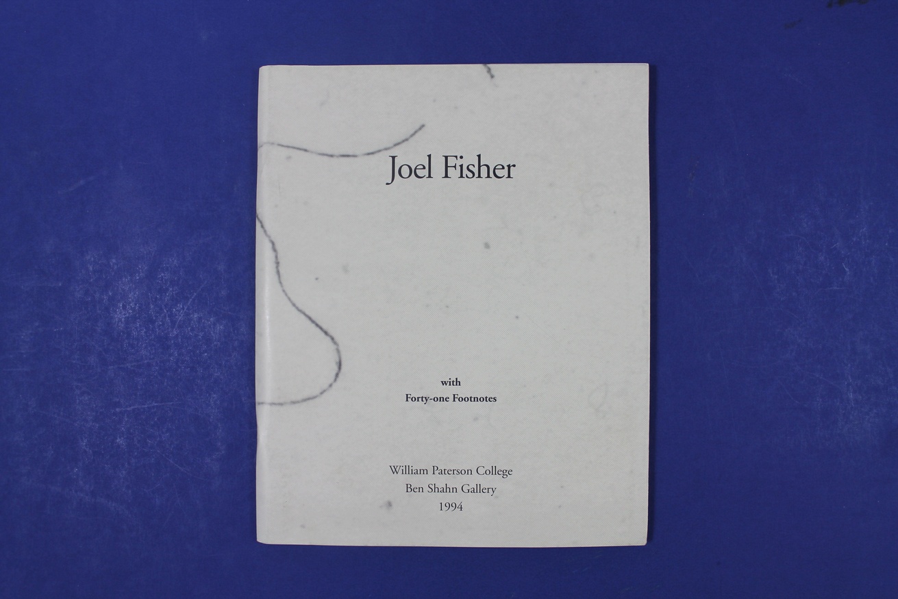 Joel Fisher : Text : with Forty-One Footnotes