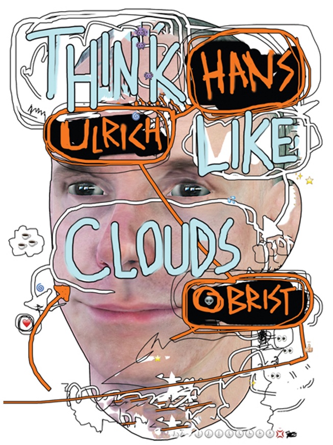 Hans Ulrich Obrist : Think Like Clouds