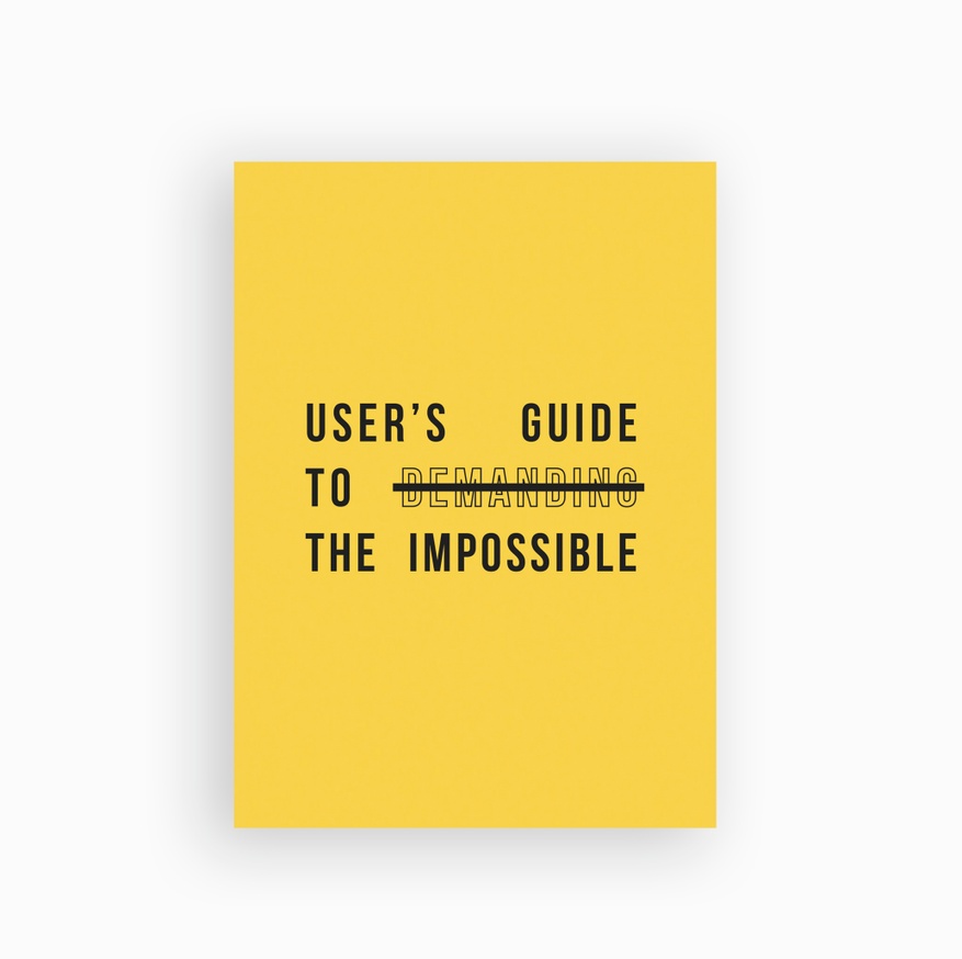 User’s guide to (demanding) the impossible