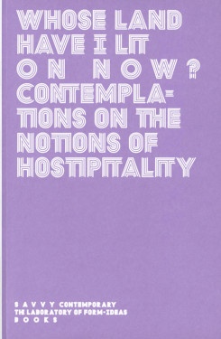 Whose Land Have I Lit On Now? Contemplations On The Notions Of Hospitality