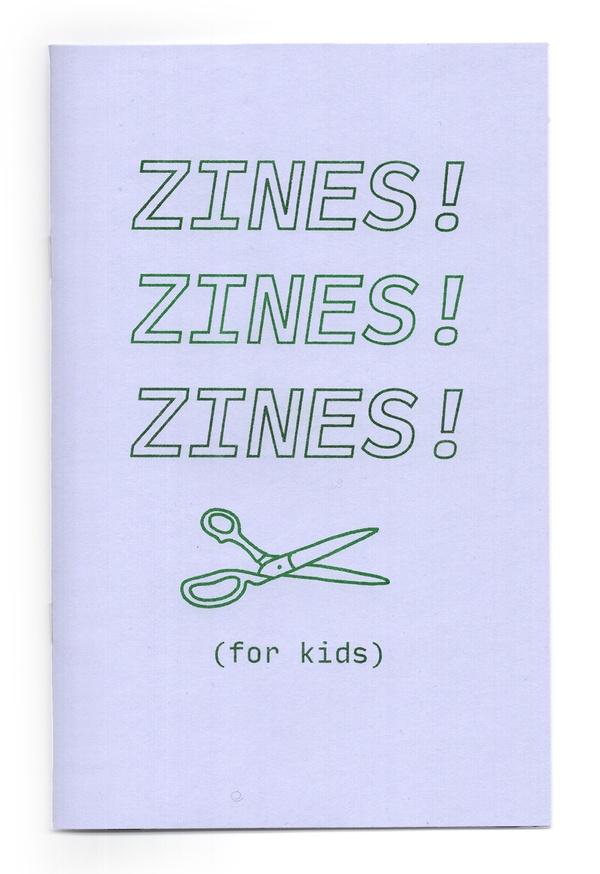 Zines! Zines! Zines! (for kids)