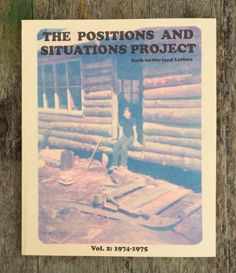 The Positions and Situations Project: Back-to-the-land Letters, Volume 2: 1974-1975