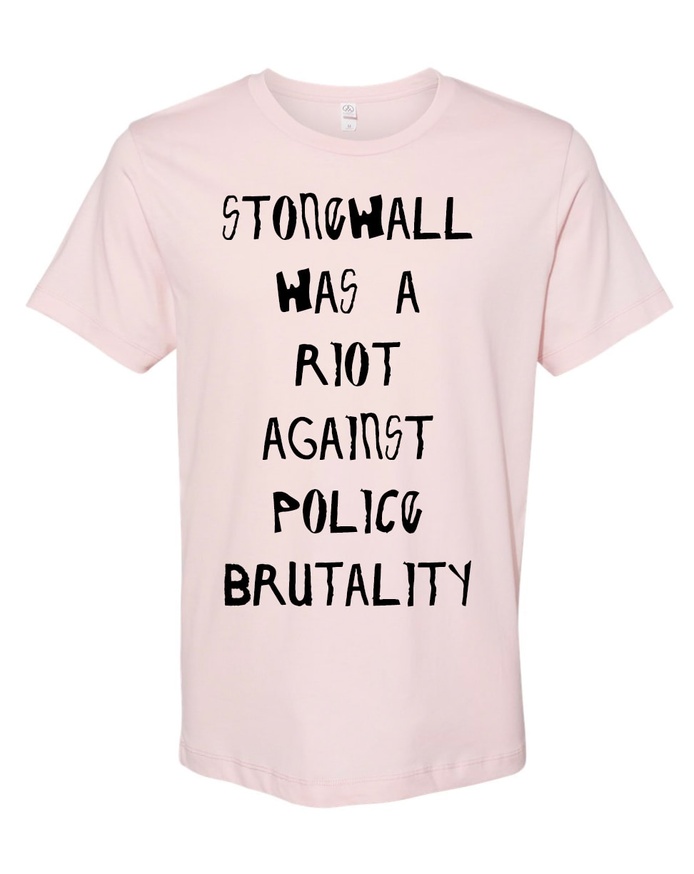 Stonewall was a Riot on Police Brutality T-Shirt [3X-Large]