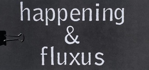 SOHM's "happening and fluxus": THE OTHER CHRONOLOGY OF DEMATERIALIZED ART