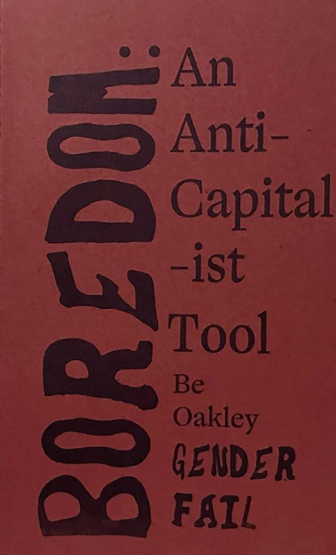Boredom: An Anti-Capital-ist Tool [First Edition] thumbnail 2