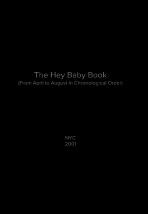 The Hey Baby Book (From April to August in Chronological Order)