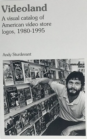 Videoland: A Visual Catalog of American Video Store Logos, 1980-1995