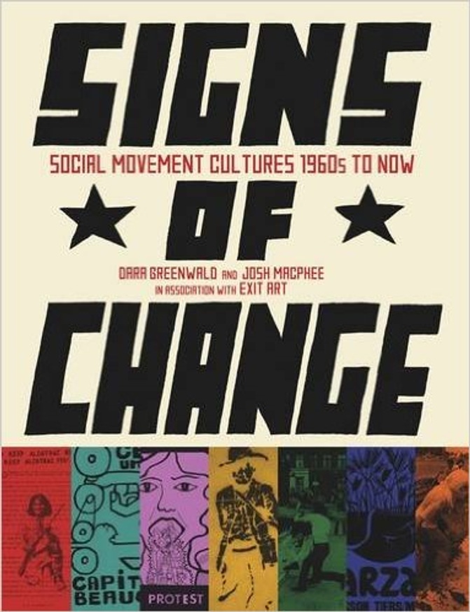 Signs of Change : Social Movement Cultures 1960s to Now